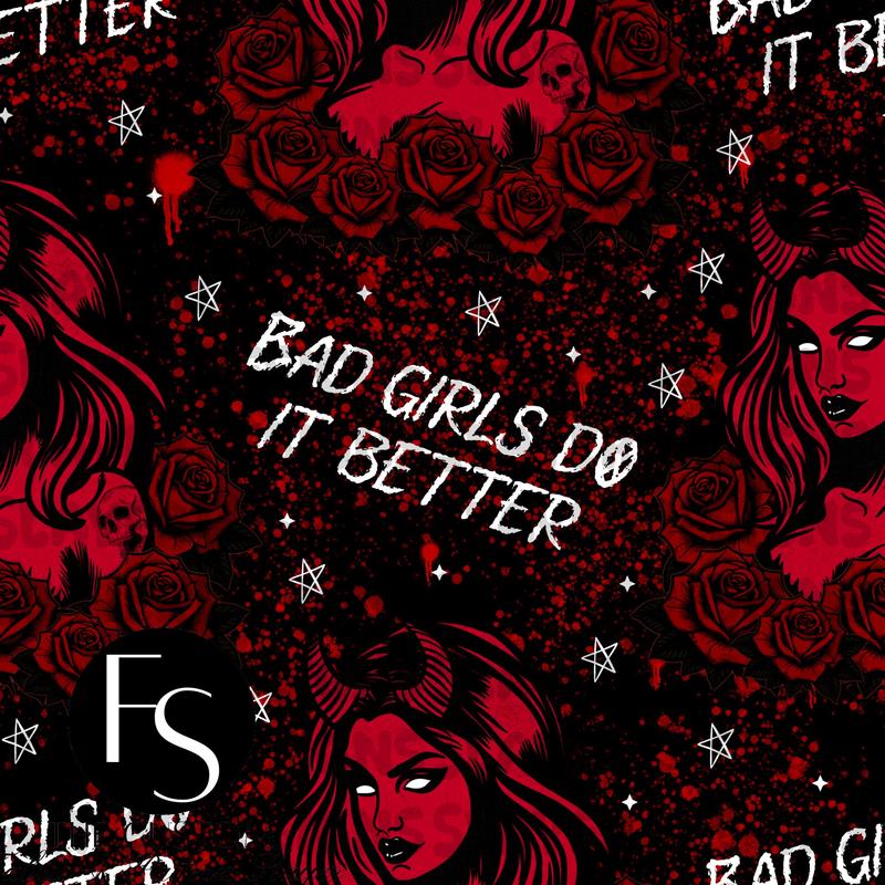 Bad girls do it better B - FABRICSLAYER