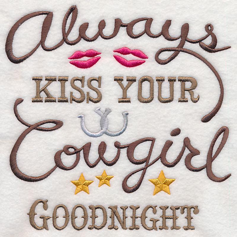 Always Kiss Your Cowgirl Goodnight