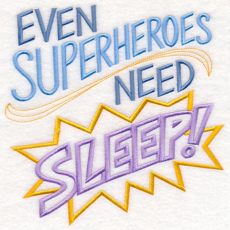Even Superheroes Need Sleep
