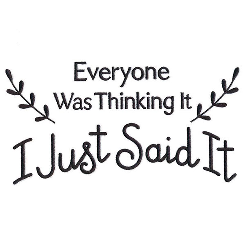 Everyone Was Thinking It, I Just Said It