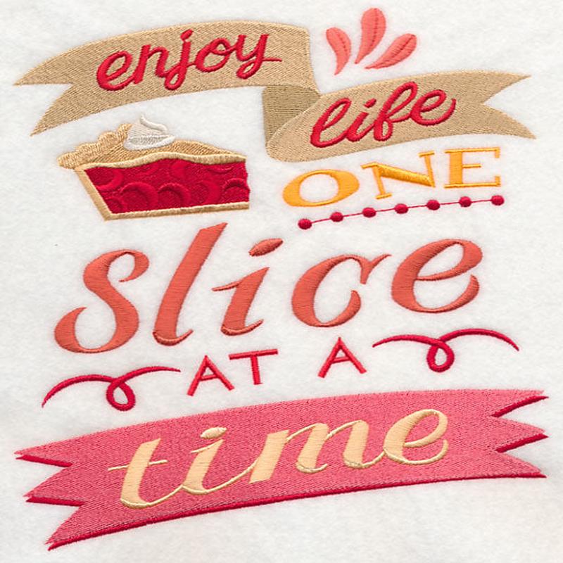 Enjoy Life One Slice at a Time
